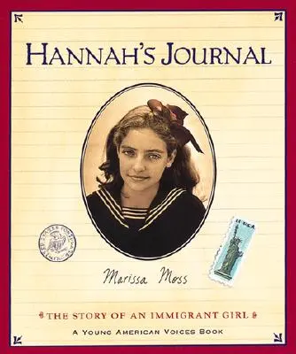 Le journal de Hannah : L'histoire d'une jeune fille immigrée - Hannah's Journal: The Story of an Immigrant Girl