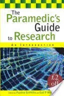 Le guide de la recherche pour les paramédicaux : Une introduction - The Paramedic's Guide to Research: An Introduction