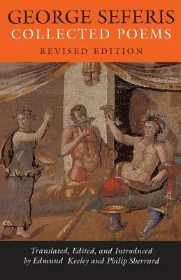 George Seferis : Recueil de poèmes - Édition révisée - George Seferis: Collected Poems - Revised Edition