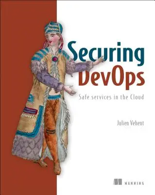 Sécuriser Devops : La sécurité dans le nuage - Securing Devops: Security in the Cloud