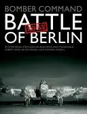 Bomber Command : Bataille de Berlin : N'a pas réussi à revenir - Bomber Command: Battle of Berlin: Failed to Return