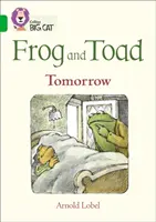 Grenouille et Crapaud : Demain - Band 05/Green - Frog and Toad: Tomorrow - Band 05/Green