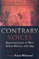 Voix contraires : Représentations de l'esclavage aux Antilles, 1657-1834 - Contrary Voices: Representations of West Indian Slavery, 1657-1834