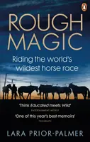 Rough Magic - La course de chevaux la plus sauvage du monde. Un choix du club de lecture Richard and Judy - Rough Magic - Riding the world's wildest horse race. A Richard and Judy Book Club pick