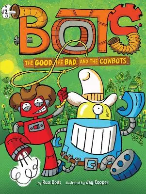 Les bons, les méchants et les cow-bots, 2 - The Good, the Bad, and the Cowbots, 2