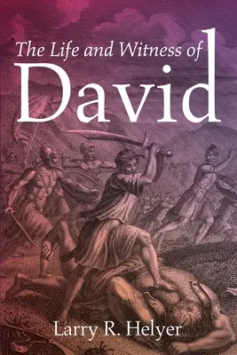 La vie et le témoignage de David - The Life and Witness of David