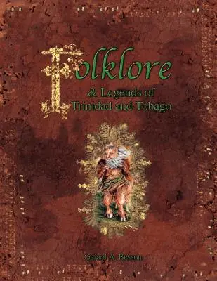 Folklore et légendes de Trinité-et-Tobago - Folklore & Legends of Trinidad and Tobago