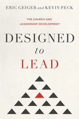 Conçu pour diriger : L'Église et le développement du leadership - Designed to Lead: The Church and Leadership Development