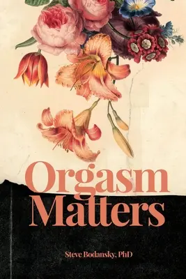 L'orgasme, c'est important - Orgasm Matters