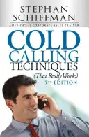 Techniques de démarchage à froid (qui fonctionnent vraiment !) - Cold Calling Techniques (That Really Work!)
