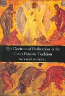 La doctrine de la déification dans la tradition patristique grecque - The Doctrine of Deification in the Greek Patristic Tradition