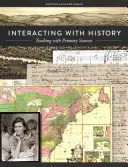 Interagir avec l'histoire : Enseigner avec des sources primaires - Interacting with History: Teaching with Primary Sources