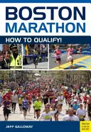 Marathon de Boston : Comment se qualifier - Boston Marathon: How to Qualify