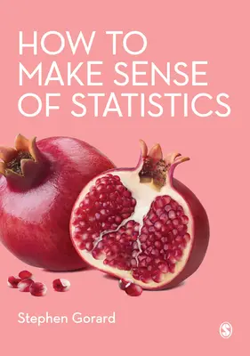 Comment comprendre les statistiques - How to Make Sense of Statistics