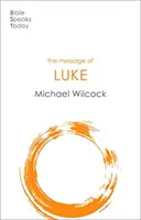 Message de Luc - Le Sauveur du Monde (Wilcock Michael (Auteur)) - Message of Luke - Saviour Of The World (Wilcock Michael (Author))
