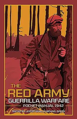 Manuel de poche sur la guérilla de l'Armée rouge - The Red Army Guerrilla Warfare Pocket Manual