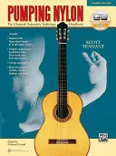 Pumping Nylon : Le manuel de technique du guitariste classique, livre et audio en ligne - Pumping Nylon: The Classical Guitarist's Technique Handbook, Book & Online Audio