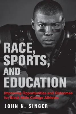 Race, sports et éducation : Améliorer les opportunités et les résultats pour les athlètes masculins noirs des universités - Race, Sports, and Education: Improving Opportunities and Outcomes for Black Male College Athletes