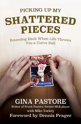 Ramasser mes morceaux brisés : Rebondir quand la vie vous lance une balle courbe - Picking Up My Shattered Pieces: Bouncing Back When Life Throws You a Curve Ball