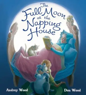 La pleine lune à la maison de la sieste - The Full Moon at the Napping House