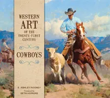 L'art occidental du XXIe siècle : Cowboys - Western Art of the Twenty-First Century: Cowboys