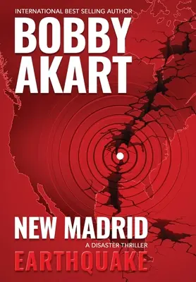 Tremblement de terre de New Madrid : Un thriller sur les catastrophes - New Madrid Earthquake: A Disaster Thriller