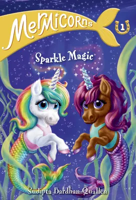 Mermicornes #1 : La magie des étincelles - Mermicorns #1: Sparkle Magic