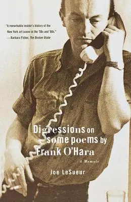 Digressions sur quelques poèmes de Frank O'Hara : A Memoir - Digressions on Some Poems by Frank O'Hara: A Memoir