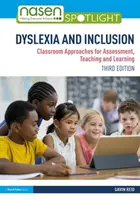 Dyslexie et inclusion : Approches en classe pour l'évaluation, l'enseignement et l'apprentissage - Dyslexia and Inclusion: Classroom Approaches for Assessment, Teaching and Learning