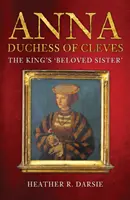 Anna, duchesse de Clèves : La 