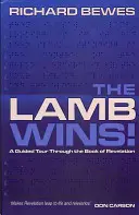 L'agneau gagne : Une visite guidée à travers le livre de l'Apocalypse - The Lamb Wins: A Guided Tour Through the Book of Revelation