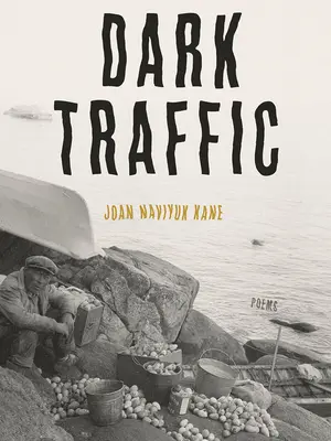 Dark Traffic : Poèmes - Dark Traffic: Poems