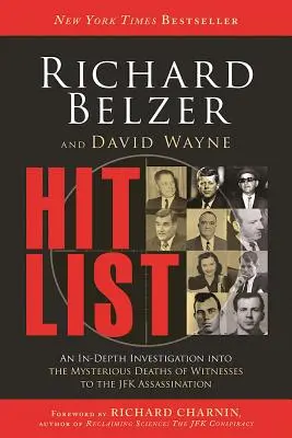 Hit List : Une enquête approfondie sur la mort mystérieuse des témoins de l'assassinat de JFK - Hit List: An In-Depth Investigation Into the Mysterious Deaths of Witnesses to the JFK Assassination