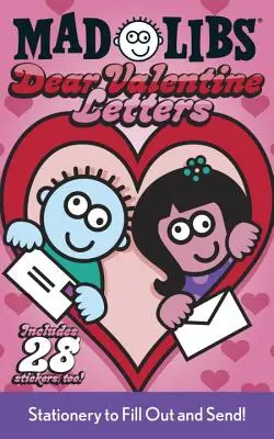 Lettres Mad Libs « Cher Valentin » : Des lettres à remplir et à envoyer ! [Avec feuille d'autocollants] - Dear Valentine Letters Mad Libs: Stationery to Fill Out and Send! [With Sticker Sheet]