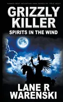 Tueur de Grizzly : Les esprits dans le vent - Grizzly Killer: Spirits in The Wind