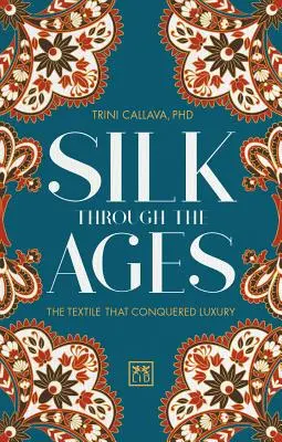 La soie à travers les âges : Le textile à la conquête du luxe - Silk Through the Ages: The Textile That Conquered Luxury