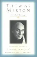 Thomas Merton : Écrits essentiels - Thomas Merton: Essential Writings