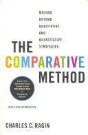 La méthode comparative : Dépasser les stratégies qualitatives et quantitatives - The Comparative Method: Moving Beyond Qualitative and Quantitative Strategies