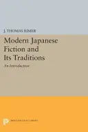 La fiction japonaise moderne et ses traditions : Une introduction - Modern Japanese Fiction and Its Traditions: An Introduction