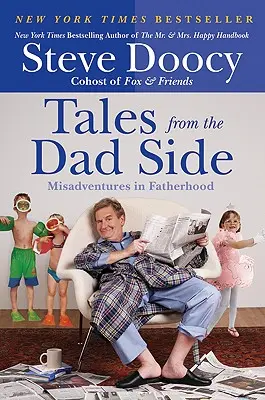 Tales from the Dad Side : Les mésaventures de la paternité - Tales from the Dad Side: Misadventures in Fatherhood