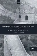 Hudson Taylor et Maria : un mariage parfait - Hudson Taylor & Maria: A Match Made in Heaven