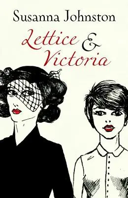 Lettice et Victoria - Lettice & Victoria