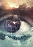 Technologie numérique et journalisme : Une perspective comparative internationale - Digital Technology and Journalism: An International Comparative Perspective