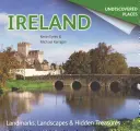 L'Irlande à découvrir : Sites, paysages et trésors cachés - Ireland Undiscovered: Landmarks, Landscapes & Hidden Treasures