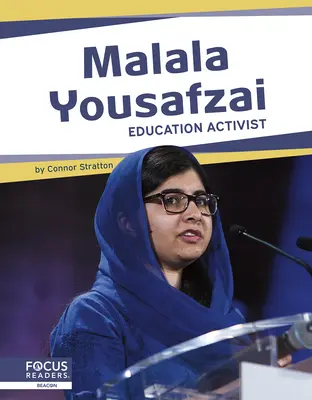 Malala Yousafzai : militante de l'éducation - Malala Yousafzai: Education Activist