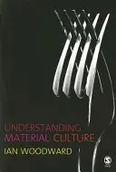 Comprendre la culture matérielle - Understanding Material Culture