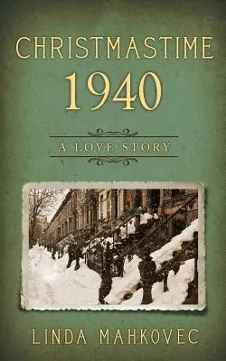 Noël 1940 : Une histoire d'amour - Christmastime 1940: A Love Story