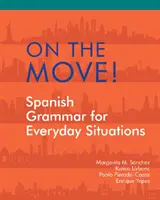 Grammaire espagnole pour les situations de la vie quotidienne - On the Move! - Spanish Grammar for Everyday Situations