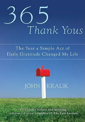 365 Thank Yous : L'année où un simple acte de gratitude quotidien a changé ma vie - 365 Thank Yous: The Year a Simple Act of Daily Gratitude Changed My Life