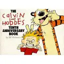 Calvin & Hobbes : Livre du dixième anniversaire - Série Calvin & Hobbes : Livre quatorze - Calvin & Hobbes:Tenth Anniversary Book - Calvin & Hobbes Series: Book Fourteen